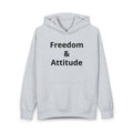 Freedom & Attitude Hoodie — Bold Text Pullover for Casual Streetwear
