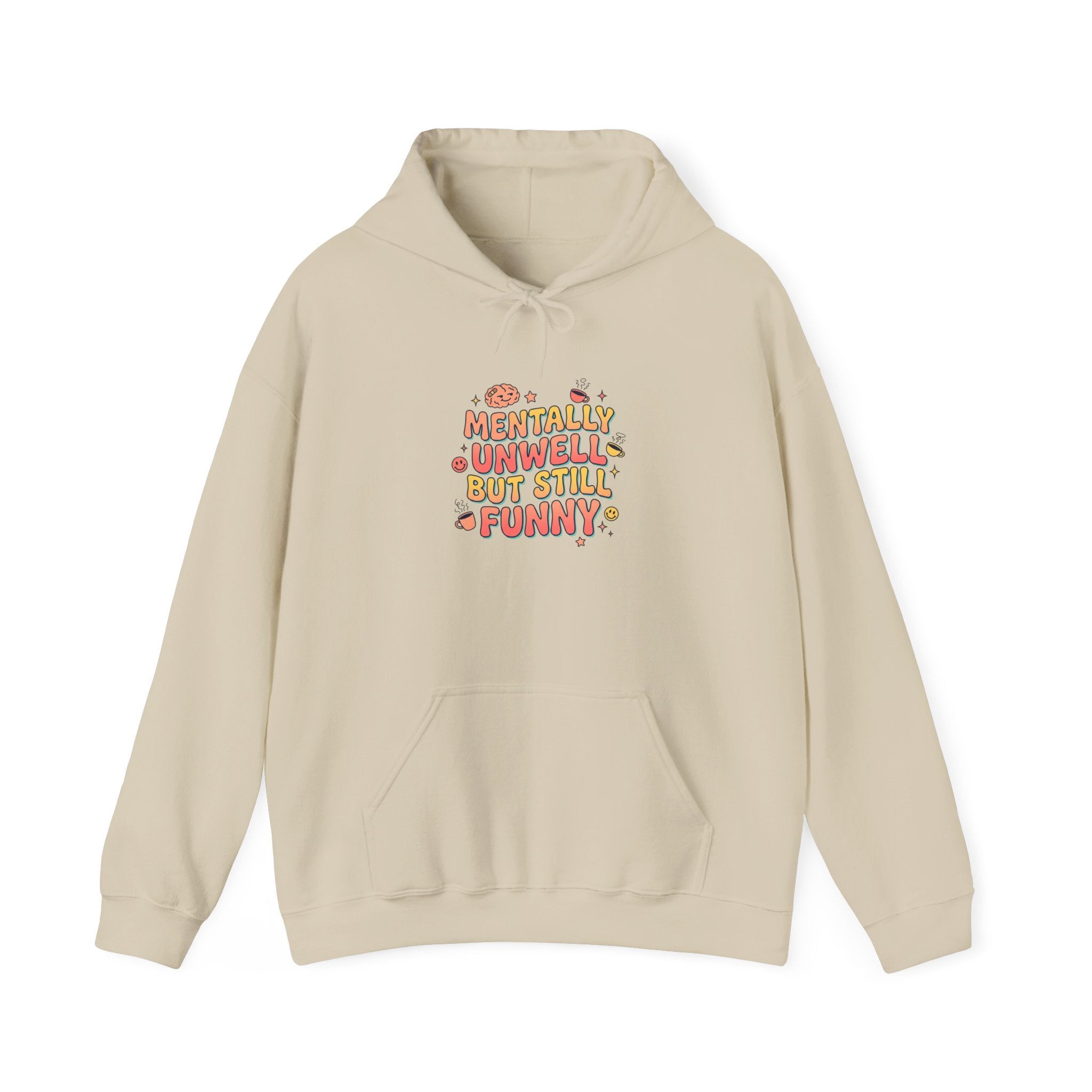 Mentally Unwell But Still Funny Hoodie | mental health humor, wellness sarcasm