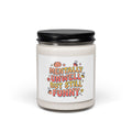 Mentally Unwell But Still Funny Candle | mental health humor, wellness sarcasm