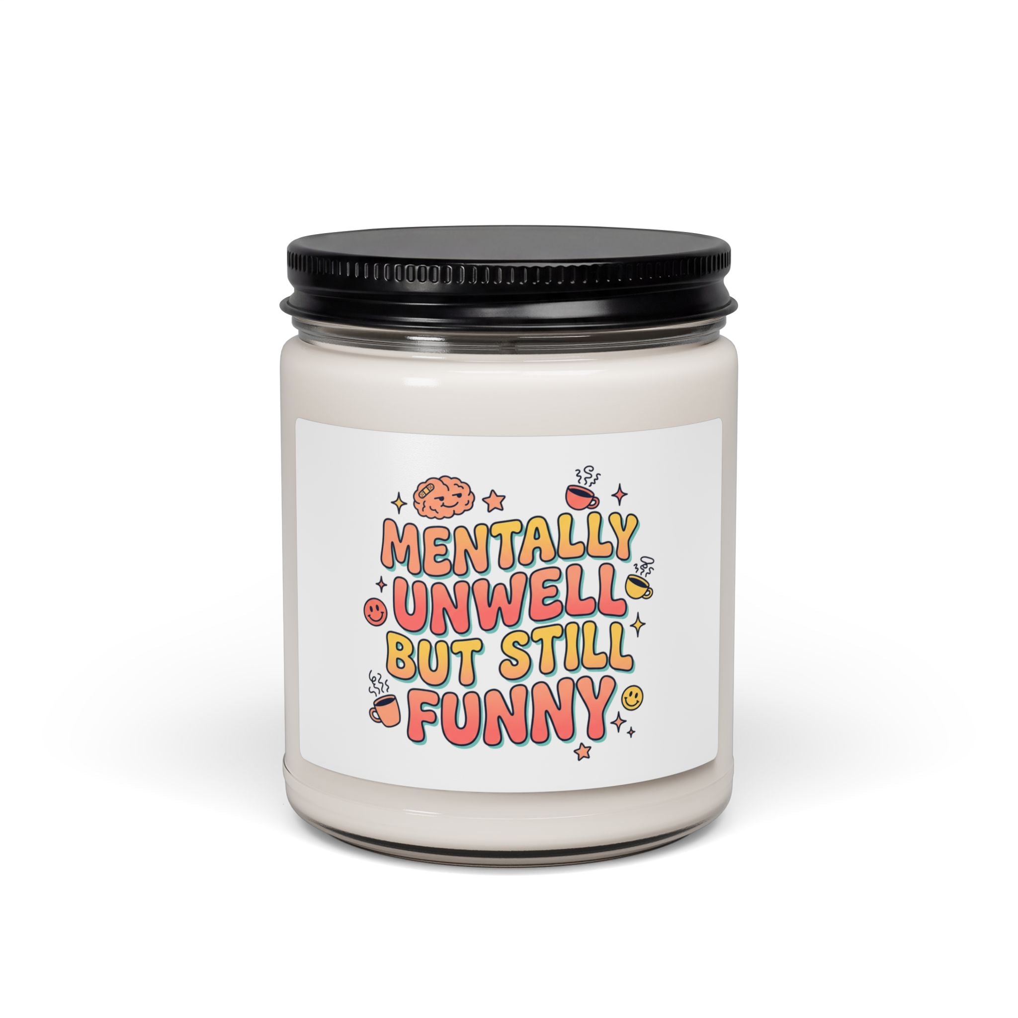 Mentally Unwell But Still Funny Candle | mental health humor, wellness sarcasm