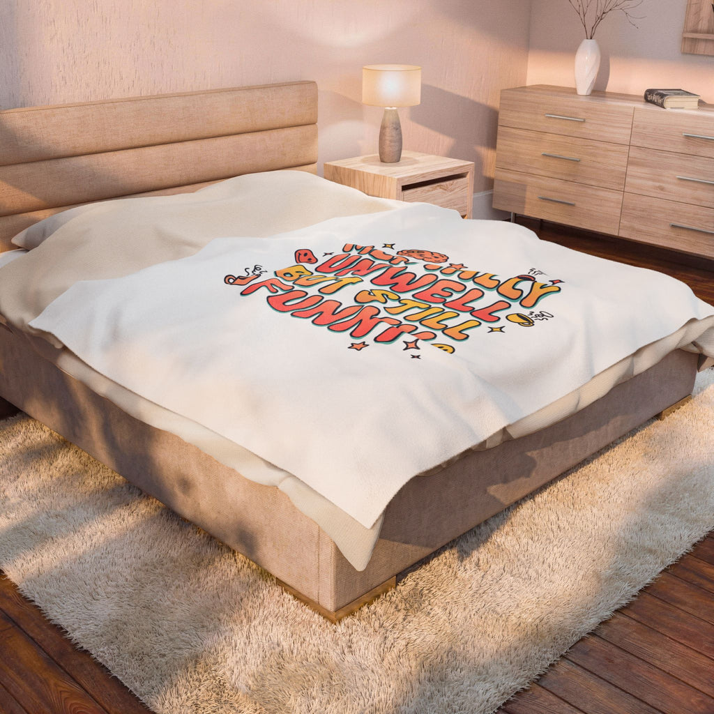 Mentally Unwell But Still Funny Blanket | mental health humor, wellness sarcasm