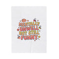 Mentally Unwell But Still Funny Blanket | mental health humor, wellness sarcasm
