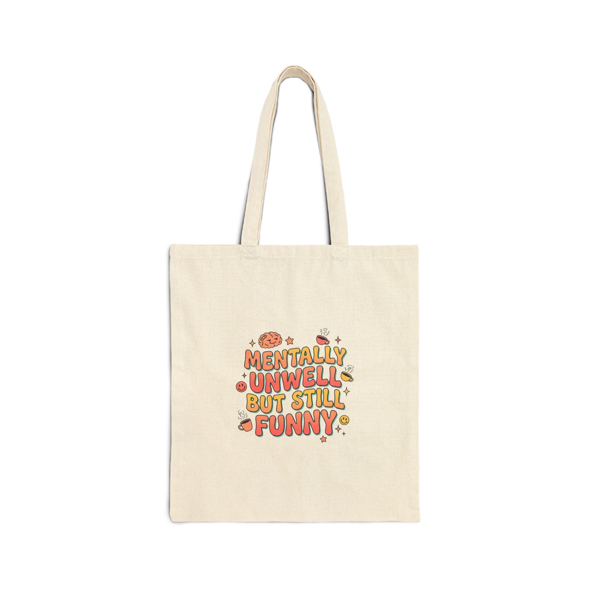 Mentally Unwell But Still Funny Tote | mental health humor, wellness sarcasm