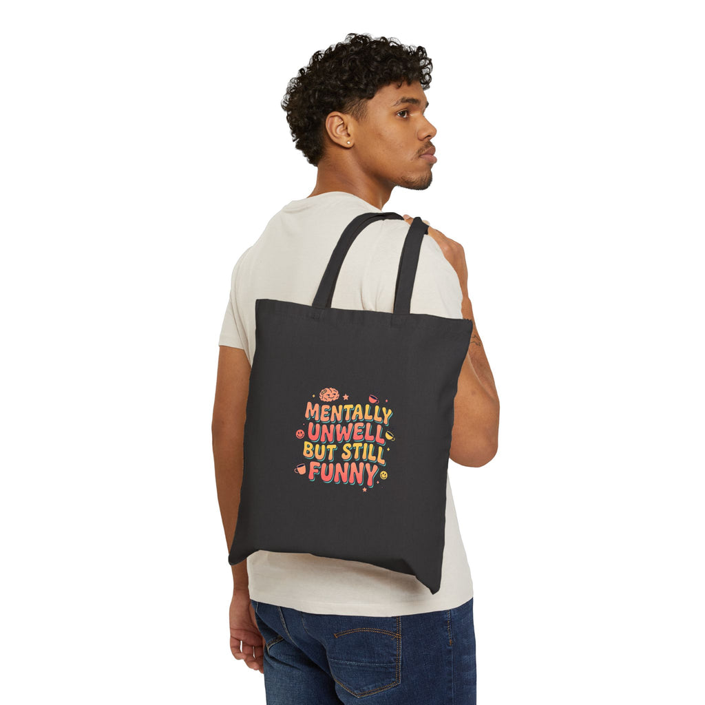 Mentally Unwell But Still Funny Tote | mental health humor, wellness sarcasm